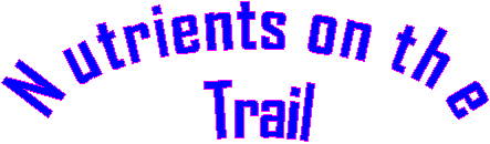Nutrients on the
 Trail